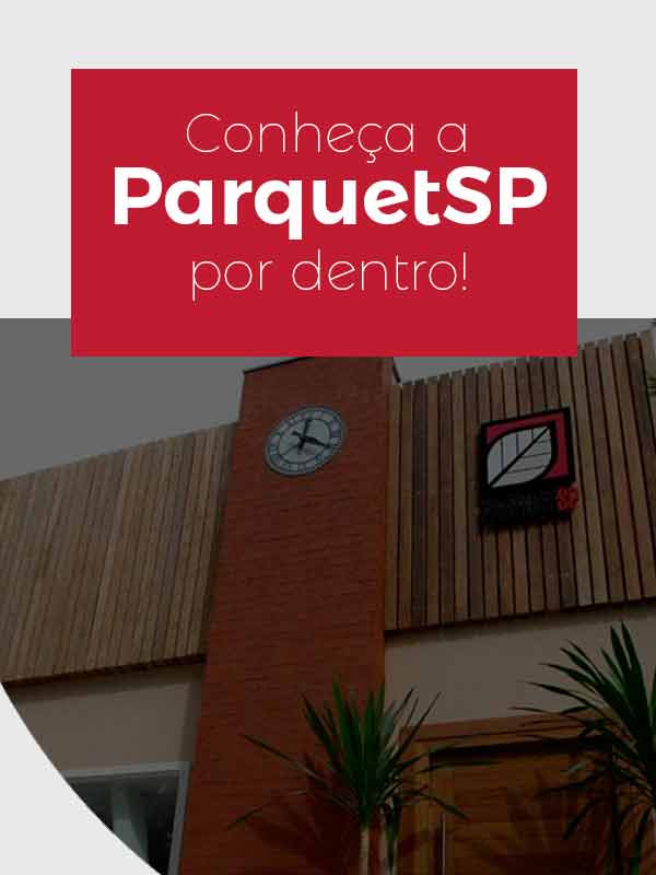 Conheça a ParquetSP Por Dentro | ParquetSP